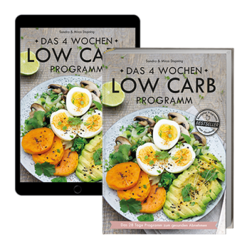 Bundle: Das 4 Wochen Low Carb Programm - Gedrucktes Hardcover Kochbuch + eBook (PDF)