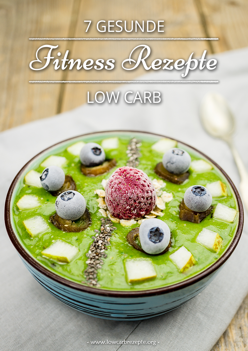 7 gesunde Low Carb Fitnessrezepte